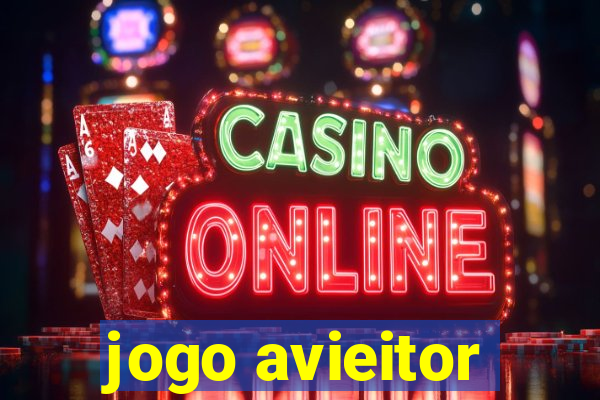 jogo avieitor