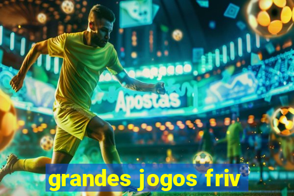 grandes jogos friv