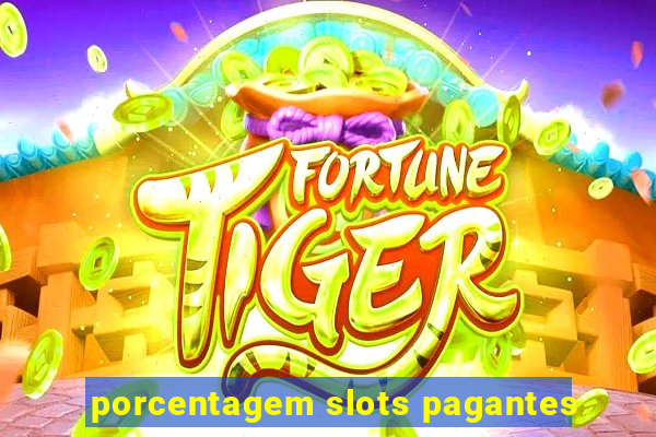 porcentagem slots pagantes