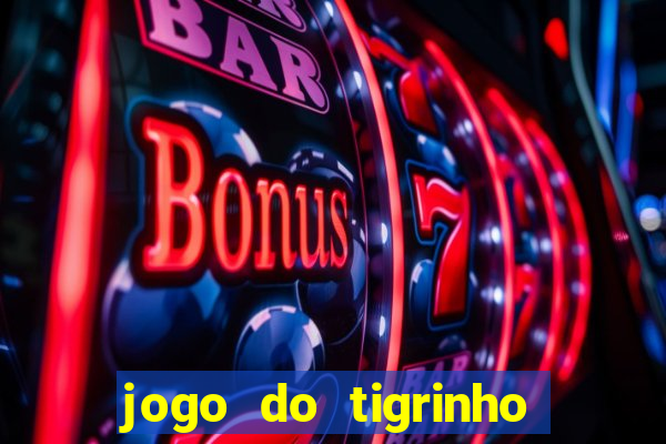 jogo do tigrinho com rodadas gratis