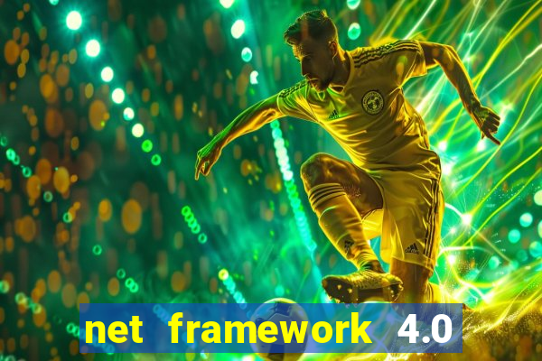 net framework 4.0 v 30319 windows 7