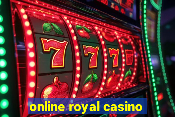 online royal casino