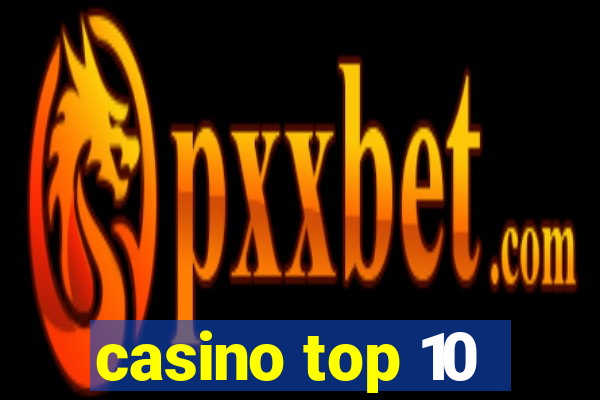 casino top 10