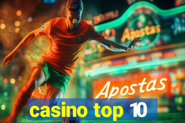 casino top 10