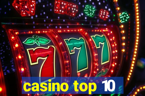 casino top 10