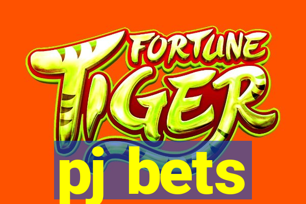 pj bets