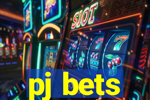 pj bets