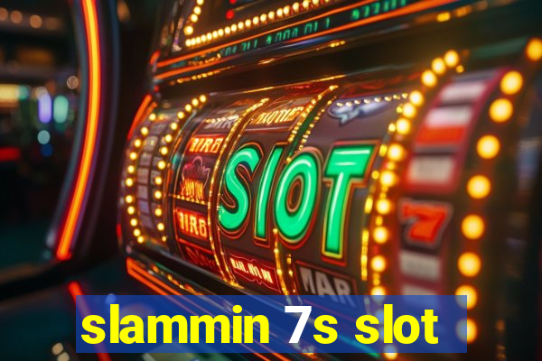 slammin 7s slot