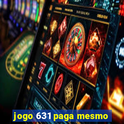 jogo 631 paga mesmo