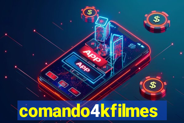 comando4kfilmes.com