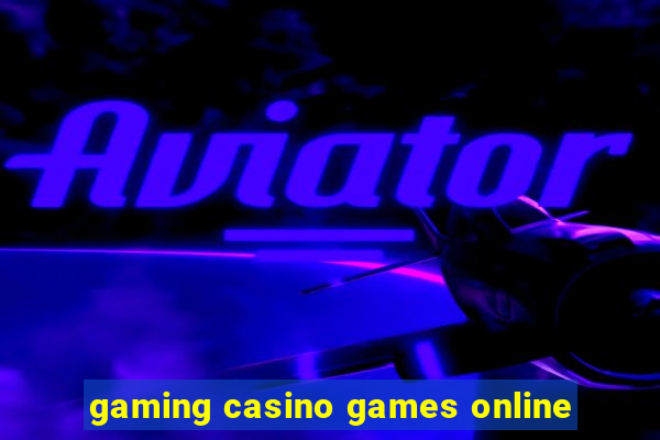 gaming casino games online