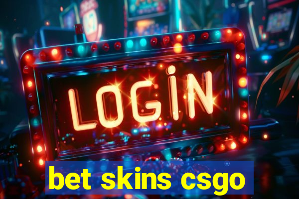 bet skins csgo