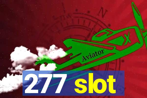 277 slot