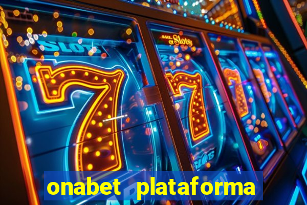 onabet plataforma de jogos