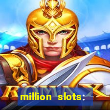 million slots: jackpot slots