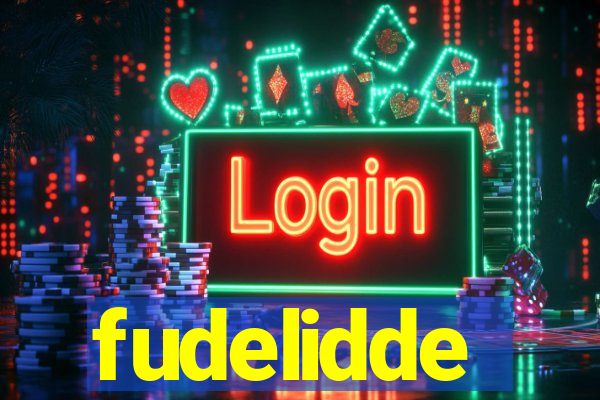 fudelidde