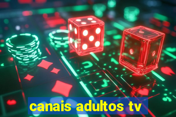 canais adultos tv