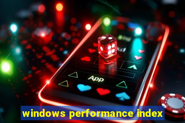 windows performance index