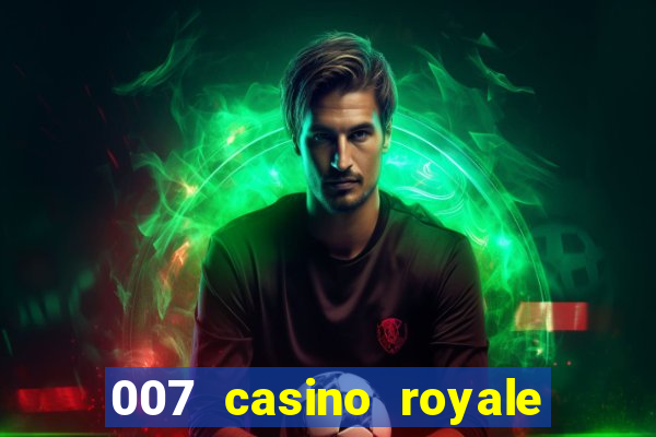 007 casino royale assistir online legendado