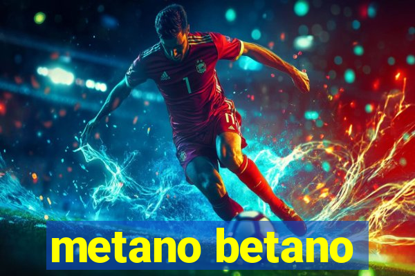 metano betano