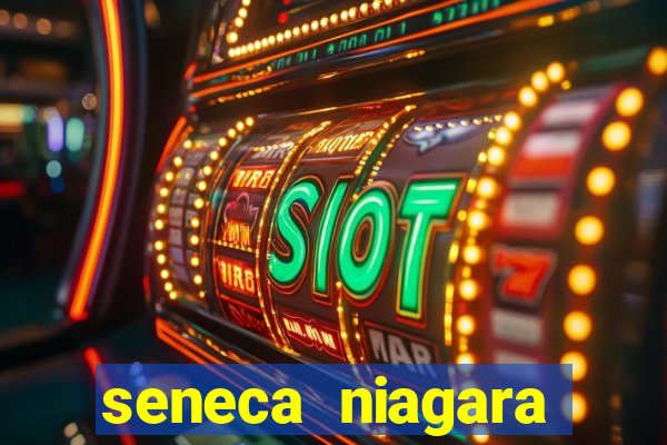 seneca niagara hotel and casino