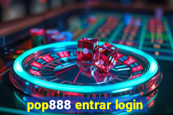 pop888 entrar login