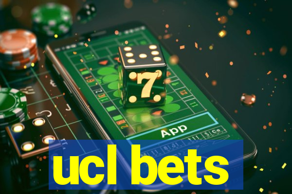 ucl bets