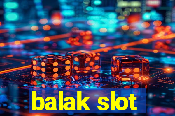 balak slot