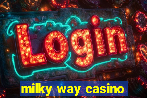 milky way casino