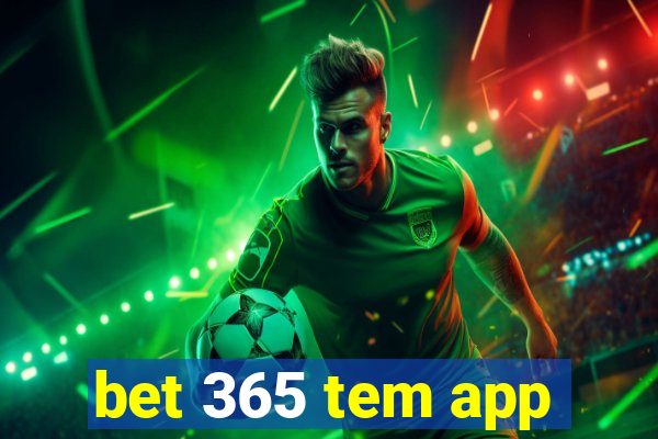 bet 365 tem app