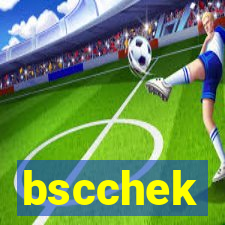 bscchek