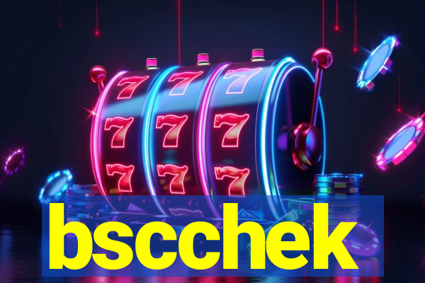 bscchek