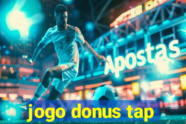 jogo donus tap