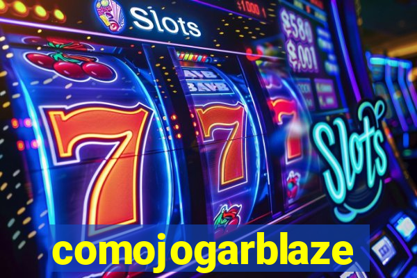 comojogarblaze