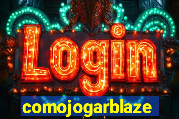 comojogarblaze