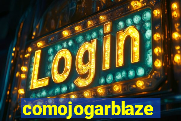 comojogarblaze