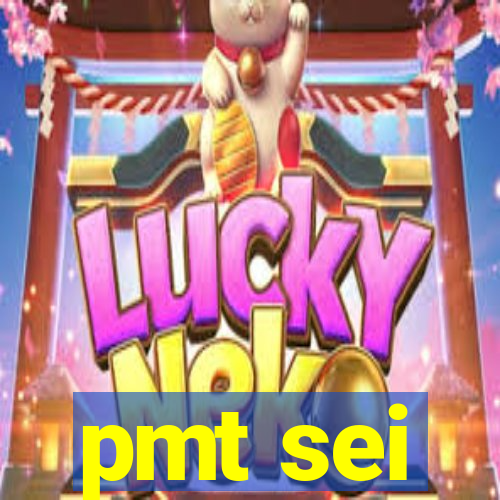 pmt sei