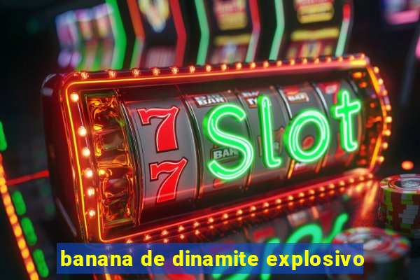 banana de dinamite explosivo