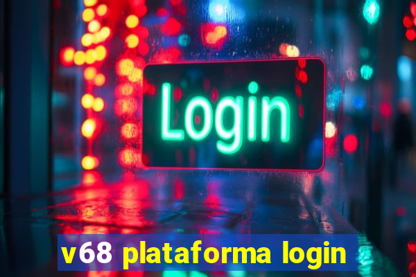 v68 plataforma login