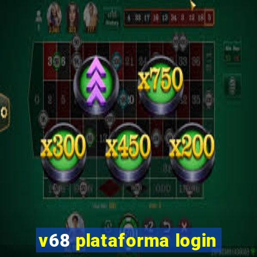 v68 plataforma login