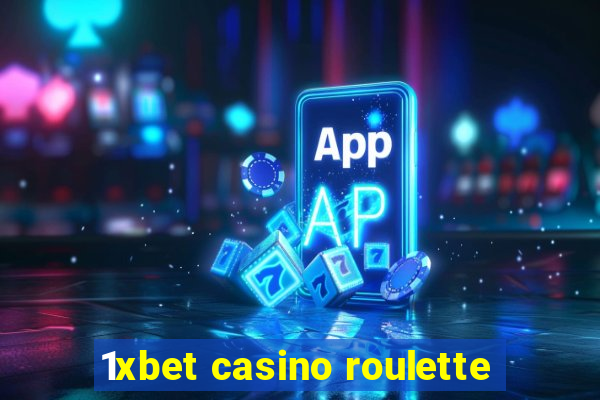 1xbet casino roulette