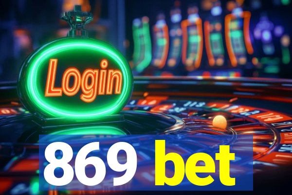 869 bet