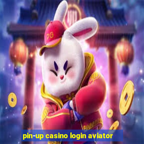 pin-up casino login aviator