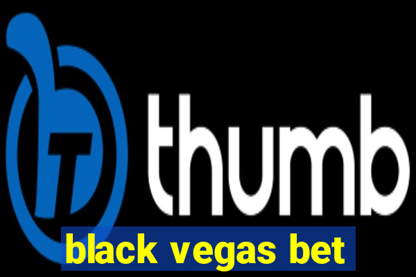 black vegas bet