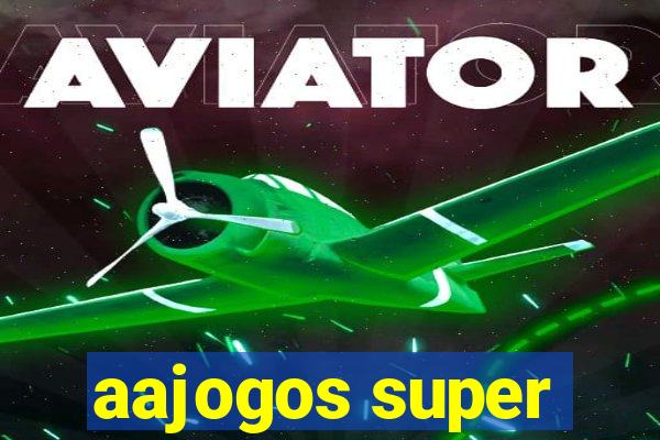 aajogos super