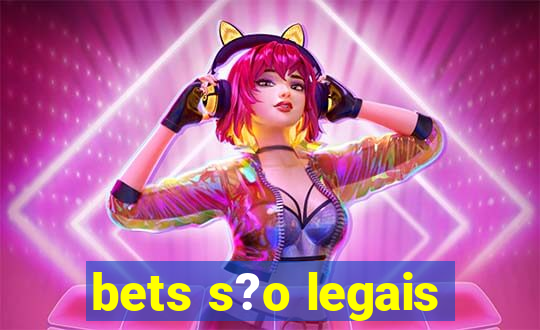 bets s?o legais