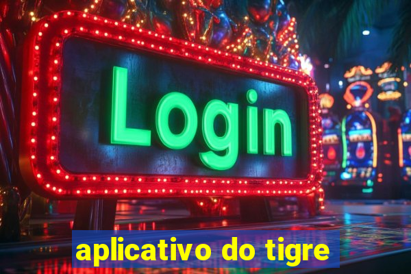 aplicativo do tigre