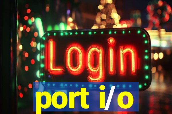 port i/o