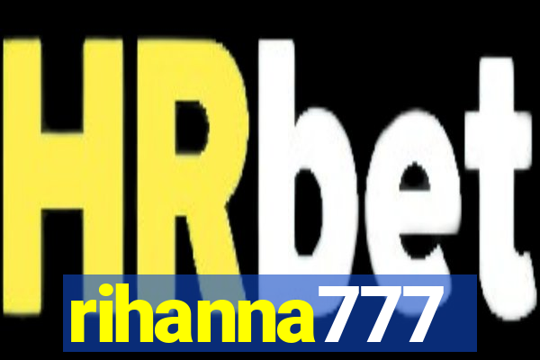 rihanna777