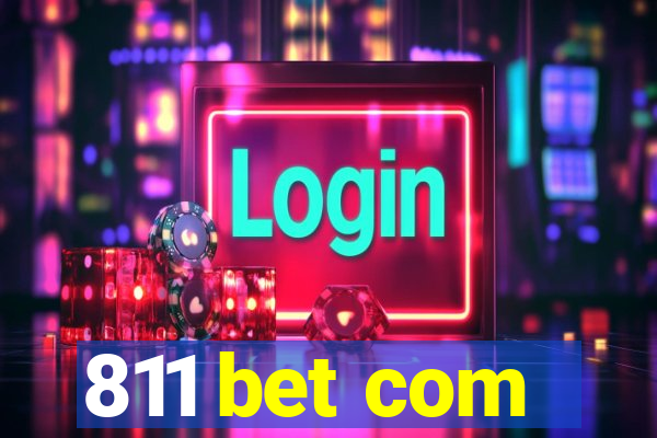 811 bet com